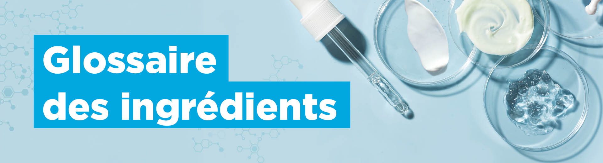 Graphique promotionnel sur fond bleu clair avec des chaînes de molécules et des plats de laboratoire avec des touches de gel, de crème et de lotion avec du texte en blanc : Glossaire des ingrédients